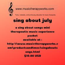 advertisement for sing about july. music therapy, therapeutic music experiences