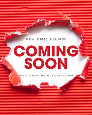 Graphic has torn out center with the following text: New CMTE Course Coming Soon, www.musictherapyworks.com
